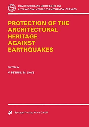 Protection of the Architectural Heritage Against Earthquakes (CISM International Centre for Mecha...