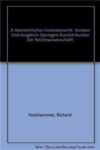 Imagen de archivo de sterreichisches Insolvenzrecht: Konkurs und Ausgleich (Springers Kurzlehrbcher der Rechtswissenschaft) a la venta por medimops