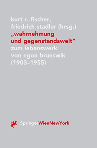 9783211828649: "Wahrnehmung und Gegenstandswelt": Zum Lebenswerk von Egon Brunswik (1903-1955) (Verffentlichungen des Instituts Wiener Kreis, 4) (German Edition)