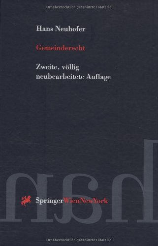 9783211829295: Gemeinderecht: Organisation Und Aufgaben Der Gemeinden in Sterreich (Springers Handbucher Der Rechtswissenschaft)