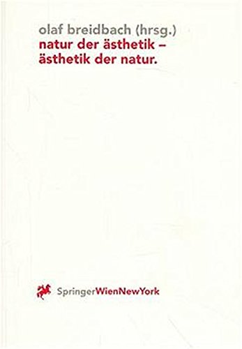 Beispielbild fr Natur der sthetik - sthetik der Natur. zum Verkauf von modernes antiquariat f. wiss. literatur