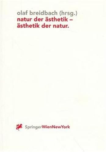 Stock image for Natur der sthetik - sthetik der Natur. for sale by modernes antiquariat f. wiss. literatur