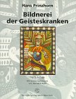 9783211829769: Bildnerei der Geisteskranken. Ein Beitrag zur Psychologie und Psychopathologie der Gestaltung