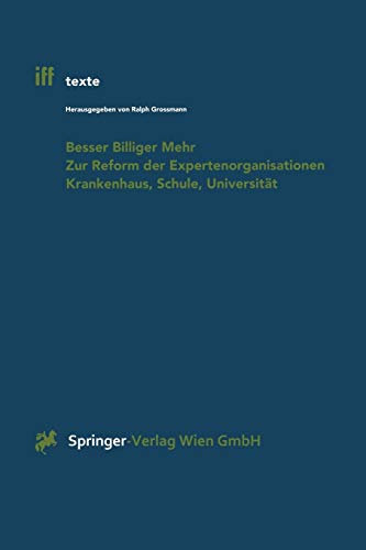 Stock image for Besser Billiger Mehr : Zur Reform der Expertenorganisationen Krankenhaus, Schule, Universitat for sale by Chiron Media