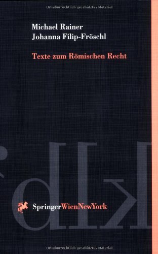 9783211830512: Texte Zum R Mischen Recht: Fallbeispiele Fur Das Studium. Schwerpunkt Schuld- Und Sachenrecht (Springers Kurzlehrbucher Der Rechtswissenschaft)