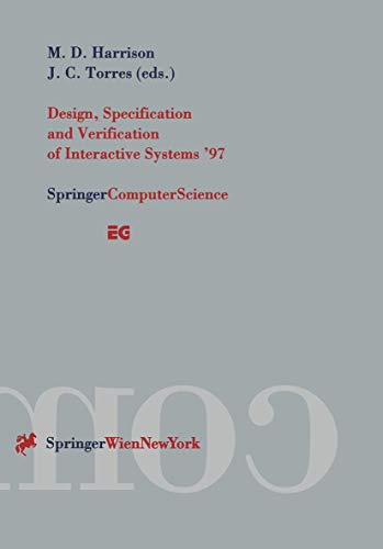 9783211830550: Design, Specification and Verification of Interactive Systems ’97: Proceedings of the Eurographics Workshop in Granada, Spain, June 4–6, 1997