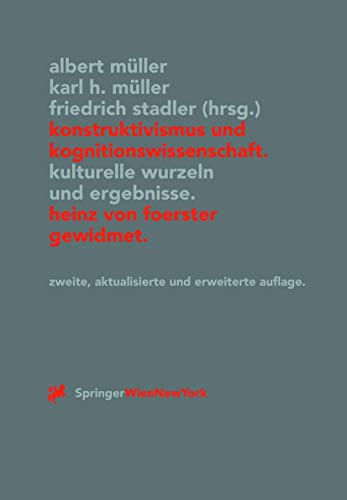 9783211830598: Konstruktivismus Und Kognitionswissenschaft: Kulturelle Wurzeln Und Ergebnisse (Ver Ffentlichungen Des Instituts Wiener Kreis) (German Edition)