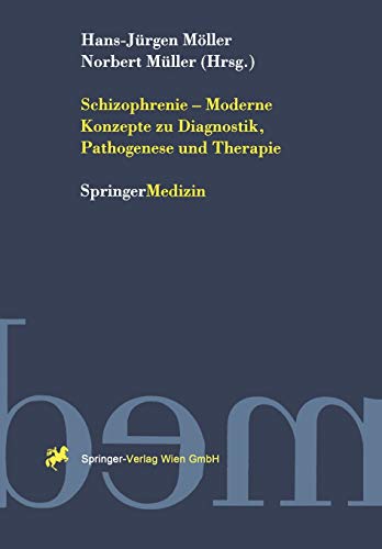 Imagen de archivo de Schizophrenie - Moderne Konzepte zu Diagnostik; Pathogenese und Therapie a la venta por Ria Christie Collections