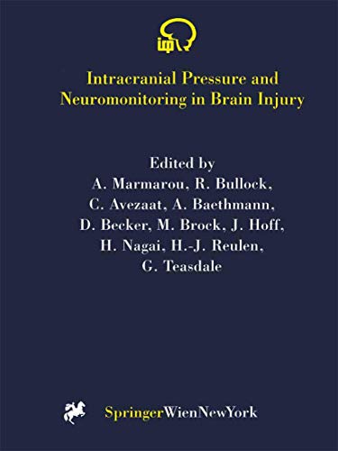 Intracranial Pressure and Neuromonitoring in Brain Injury. Proceedings of the Tenth International...