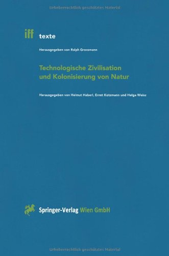 9783211831304: Technologische Zivilisation und Kolonisierung von Natur (iff-Texte) (German Edition)