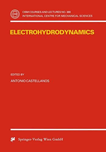 9783211831373: Electrohydrodynamics: 380 (CISM International Centre for Mechanical Sciences)