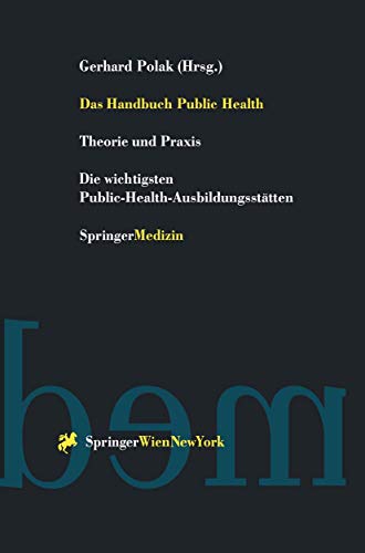 Das Handbuch Public Health. Theorie und Praxis. Die wichtigsten Public-Health-Ausbildungsstätten.