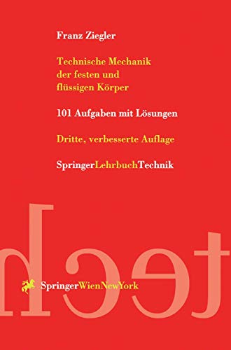 Beispielbild fr Technische Mechanik der festen und flüssigen K rper: 101 Aufgaben Mit L sungen Ziegler, Franz zum Verkauf von myVend