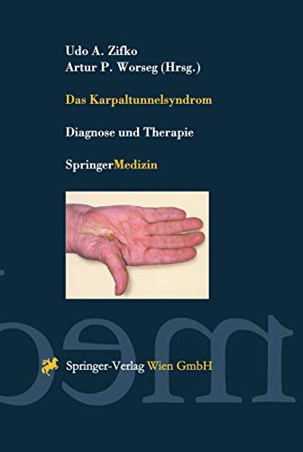 Stock image for Das Karpaltunnelsyndrom. Diagnose und Therapie. Mit Beitrgen von W. Bily, M. J. Breitenseher, S. Fitzal, W. Grisold, M. Leixnering, H. Millesi, M. Mumenthaler, H. Piza-Katzer u.a. for sale by Antiquariat am St. Vith