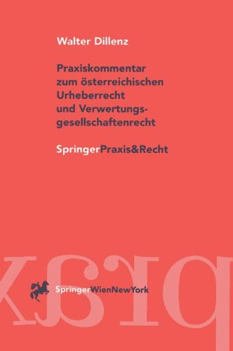 9783211832219: Praxiskommentar Zum Asterreichischen Urheberrecht Und Verwertungsgesellschaftenrecht (Springer Praxis & Recht)