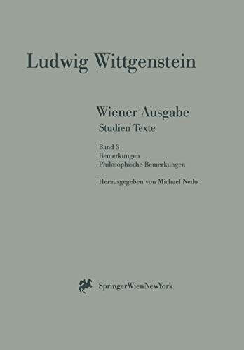 Stock image for Wiener Ausgabe Studien Texte: Band 3: Bemerkungen. Philosophische Bemerkungen for sale by medimops