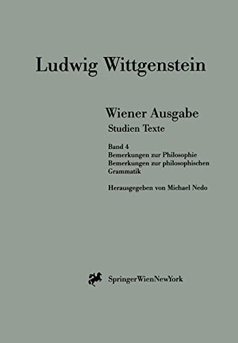 Stock image for Wiener Ausgabe Studien Texte: Band 4: Bemerkungen zur Philosophie. Bemerkungen zur philosophischen Grammatik for sale by medimops