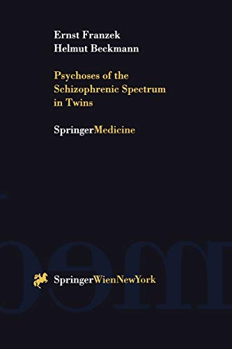 Stock image for Psychoses of the Schizophrenic Spectrum in Twins: A Discussion on the Nature - Nurture Debate in the Etiology of 'Endogenous' Psychoses for sale by Book Haven