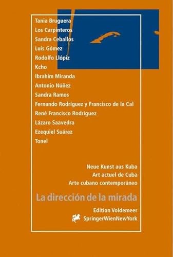 9783211833018: LA Direccion De LA Mirada: Neue Kunst Aus Kuba : Act Actuel De Cuba : Arte Cubano Contemporaneo: La Direcci