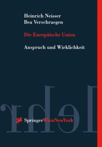 Beispielbild fr Die Europische Union: Anspruch und Wirklichkeit (Springers Kurzlehrbcher der Rechtswissenschaft) zum Verkauf von medimops