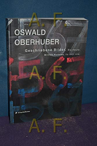 Stock image for Oswald Oberhuber. Geschriebene Bilder, bis heute. Ausstellungskatalog. for sale by Antiquariat & Verlag Jenior