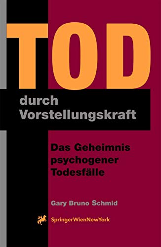 9783211834091: Tod durch Vorstellungskraft: Das Geheimnis psychogener Todesflle (German Edition)