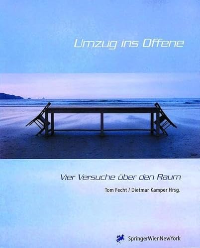 9783211834763: Umzug ins Offene - Vier Versuche ber den Raum (sthetik und Naturwissenschaften / Medienkultur) (German Edition)