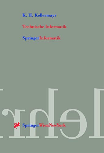 Stock image for Technische Informatik: Internet- und PC-Technologie fr automatisierte Anlagen und Prozesse for sale by Kultgut