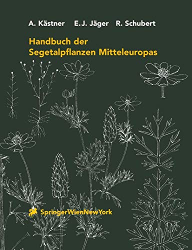 Beispielbild fr Handbuch der Segetalpflanzen Mitteleuropas: Unter Mitarb. v. Uwe Braun, Gnter Feyerabend, Gerhard Karrer u. a. [Hardcover] Kstner, A.; Jger, Eckehart J.; Schubert, R.; Braun, U.; Feyerabend, G.; Karrer, G.; Seidel, D.; Tietze, F. and Werner, K. zum Verkauf von BUCHSERVICE / ANTIQUARIAT Lars Lutzer