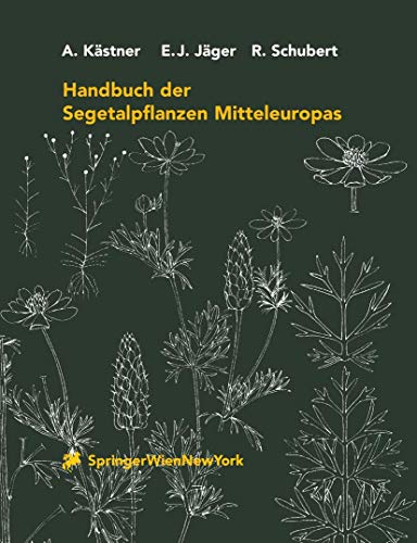 Beispielbild fr Handbuch der Segetalpflanzen Mitteleuropas [Gebundene Ausgabe] A. Kstner (Autor), Eckehart J. Jger (Autor), R. Schubert (Autor), U. Braun (Assistent), G. Feyerabend (Assistent), G. Karrer (Assistent), D. Seidel zum Verkauf von BUCHSERVICE / ANTIQUARIAT Lars Lutzer