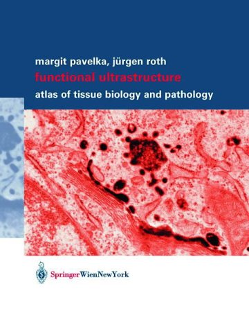 9783211835647: Functional Ultrastructure: An Atlas of Tissue Biology and Pathology