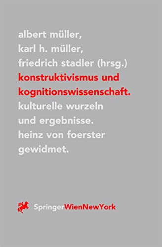 9783211835852: Konstruktivismus und Kognitionswissenschaft: Kulturelle Wurzeln und Ergebnisse. Heinz von Foerster gewidmet (Verffentlichungen des Instituts Wiener Kreis, 1) (German Edition)