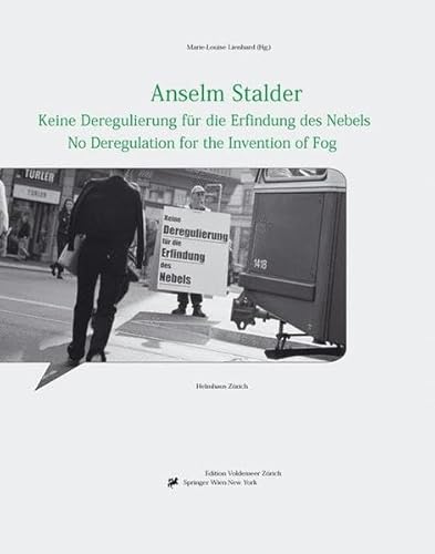 Beispielbild fr Anselm Stalder. Keine Deregulierung fr die Erfindung des Nebels / No Deregulation for the Invention of Fog zum Verkauf von Buchfink Das fahrende Antiquariat