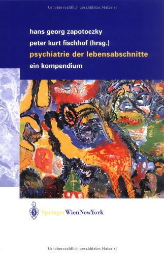 Beispielbild fr Psychiatrie der Lebensabschnitte: Ein Kompendium (German Edition) zum Verkauf von BuchZeichen-Versandhandel