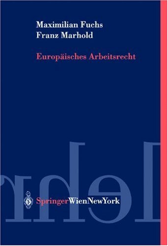 9783211836484: Europaisches Arbeitsrecht (Springers Kurzlehrbucher Der Rechtswissenschaft)