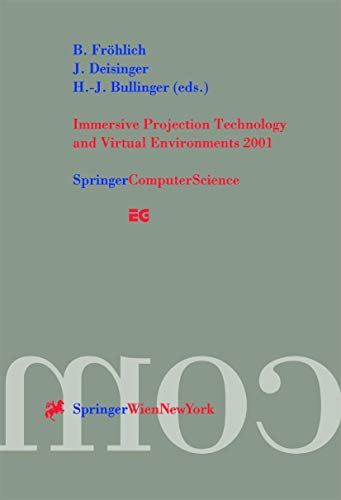 Immersive Projection Technology and Virtual Environments 2001: Proceedings of the Eurographics Wo...