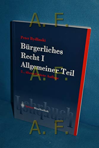 9783211837535: B]rgerliches Recht I: Allgemeiner Teil (Springers Kurzlehrbucher Der Wirtschaftswissenschaften)