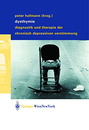 Stock image for Dysthymie : Diagnostik und Therapie der chronisch depressiven Verstimmung for sale by Chiron Media
