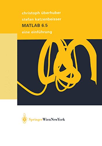 Stock image for MATLAB 6.5. Eine Einfhrung. for sale by Antiquariat Bcherkeller