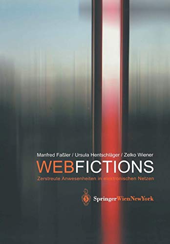 9783211838280: Webfictions: Zerstreute Anwesenheiten in Elektronischen Netzen