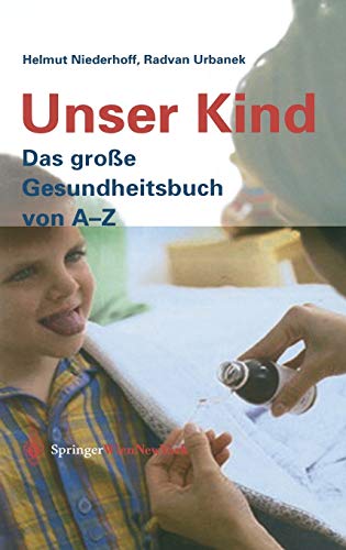 9783211838419: Unser Kind: Das Grosse Gesundheitsbuch Von A-z: Das groe Gesundheitsbuch von A-Z