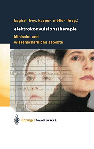 Stock image for Elektrokonvulsionstherapie. Klinische und wissenschaftliche Aspekte. for sale by Antiquariat im Hufelandhaus GmbH  vormals Lange & Springer