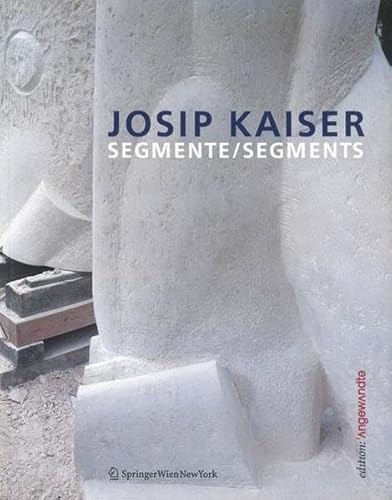 Beispielbild fr Josip Kaiser Segmente / Segments zum Verkauf von Buchpark