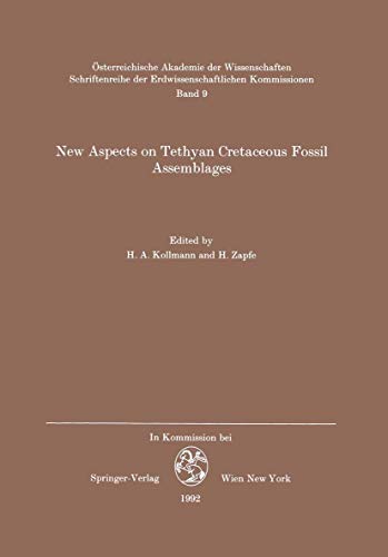 9783211865552: New Aspects on Tethyan Cretaceous Fossil Assemblages: 9 (Schriftenreihe der Erdwissenschaftlichen Kommission)