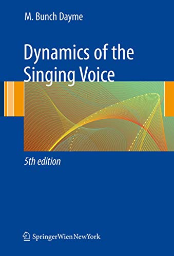 Dynamics of the Singing Voice - Meribeth A. Dayme