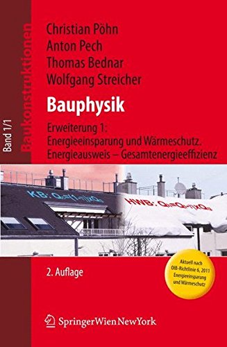 Stock image for Bauphysik. Erweiterung 1: Energieeinsparung und Wrmeschutz. Energieausweis - Gesamtenergieeffizienz for sale by Thomas Emig