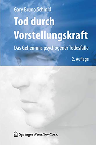 Stock image for Tod durch Vorstellungskraft: Das Geheimnis psychogener Todesflle (German Edition) for sale by Lucky's Textbooks