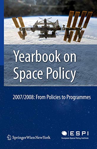 9783211990902: Yearbook on Space Policy 2007/2008: From Policies to Programmes
