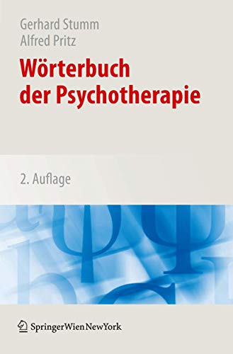 Wörterbuch Der Psychotherapie - Hrsg. V. Gerhard Stumm, Alfred Pritz U. A.; Stumm, Gerhard; Pritz, Alfred