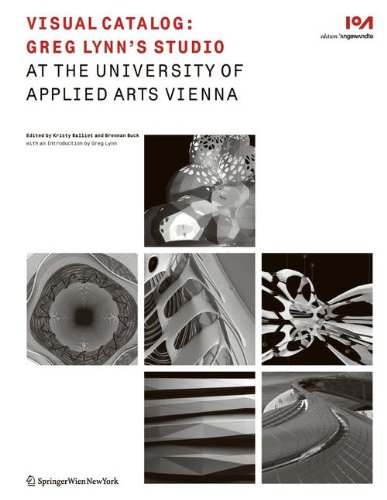 9783211991923: Visual Catalog: Greg Lynn's Studio at the University of Applied Arts Vienna (Edition Angewandte)